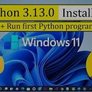 How To Install Python 3 13 0 On Windows 11
