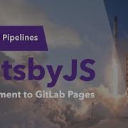 Gatsby JS Deploying To GitLab Pages With GitLab CI