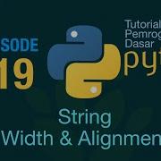 Belajar Python Dasar 19 String Width And Alignment