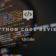 Python Code Review Tbldo