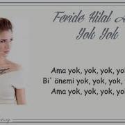 Feride Hilal Akın Yok Yok Şarkı Sözleri Lyrics