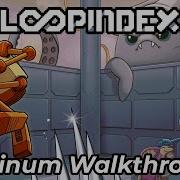 Loopindex 25 Minute Platinum Walkthrough