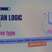 Question 4 Class 11th 2023 CS Mid Term Paper Evening Session Boolean Logic