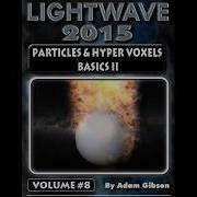 Lightwave 2015 Volume 8 Particles Hyper Voxels Basics II