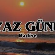 Hadise YAZ GÜNÜ Sözleri