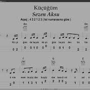 Küçüğüm Sezen Aksu Ukulele Nota Akor Tab