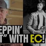 Joe Bonamassa The Absolute Power Of Eric Clapton S Steppin Out
