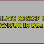 Emulate REGEXP Like Behaviour In DB2 SQL 6 Solutions