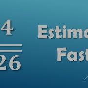 Math Hack Estimate 34 26 In Seconds No Calculator