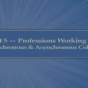 Module 2 Segment 5 Professions Working Together Synchronous And Asynchronous Collaboration