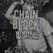 CHAIN BLOCK Montreal Madhouse