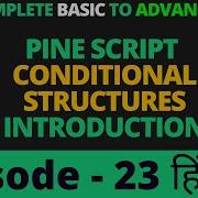 Pine Script V5 Conditional Structures Introduction Tutorial In Hindi Episode 23
