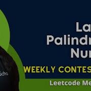 2384 Largest Palindromic Number Leetcode Contest Medium CPP Most Intuitive Solution