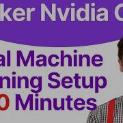 Local NVIDIA GPU Setup For Machine Learning Using Docker TensorFlow