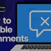 How To Disable Comments In WordPress