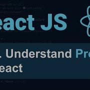React JS Tutorial 4 Basic Props In React For Beginners