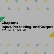 Chapter 2 Input Processing And Output Designing A Program By Fahad Malik