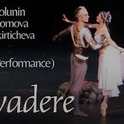 LA BAYADERE Sergei Polunin Natalia Somova Erika Mikirticheva 10 18 2013 PREMIER Incomplete
