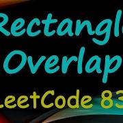 Rectangle Overlap LeetCode 836 Solution Explained