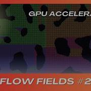 Forcing My GPU To Compute Flow Fields Faster
