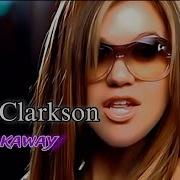 4K Kelly Clarkson Breakaway Music Video