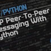 UDP Peer To Peer Messaging With Python
