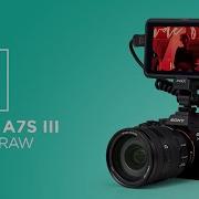 Sony Alpha 7S III NINJA V ProRes RAW Setup Guide