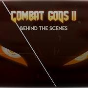 Combat Gods II Behind The Scenes