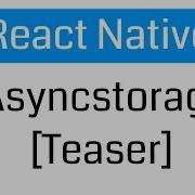 Teaser React Native Asyncstorage Tutorial