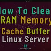 How To Clear RAM Memory Cache Buffer Linux Server