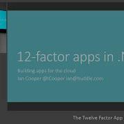 The Twelve Factor App Methodology Ian Cooper