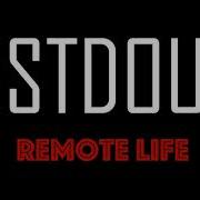 Stdout Remote Life