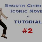 Smooth Criminal TUTORIAL 2 Most Iconic Moves