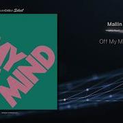 Mallin Off My Mind Deep House 2021