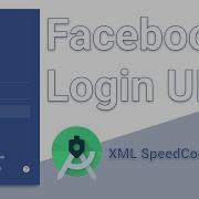 Facebook Login UI Android UI XML Speed Code Tutorial