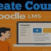 How To Create A Course In Moodle LMS Step By Step Tutorial