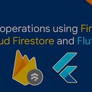Flutter Firebase Firestore CRUD Operations Create Read Update Delete