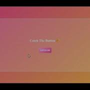 The Button That ESCAPES Your Cursor You Can T Click This HTML CSS JS