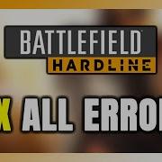 How To FIX Battlefield Hardline All Errors