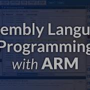 Assembly Language Programming With ARM Full Tutorial For Beginners