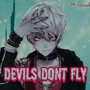 Nightcore Devils Don T Fly Male Version