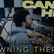 Cane Hill The Making Of Drowning Therapy Inside The Studio