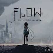 Haloweak Flow 鸣潮 Wuthering Waves CBT Theme Music Official