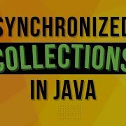 What Are Synchronized Collections In Java Complete Multithreading Tutorial Series Ep 17