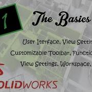 1 The Basics Of Solidworks 2017