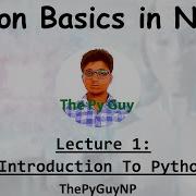 1 Introduction To Python Python Basics Tutorial In Nepali ThePyGuyNP