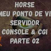 341 Horse Servidor Console E CGI P02