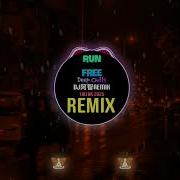 Run Free DJ阿智 Remix Tiktok 2025 Deep Chills Hot Tiktok Douyin DJ抖音版