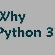 Why Python 3 Python 2 Vs Python 3