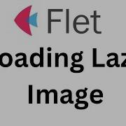 Flet Tutorial Create Loading Lazy Image From API